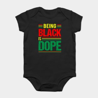 Being Black is Dope, Black History, Black Culture Baby Bodysuit